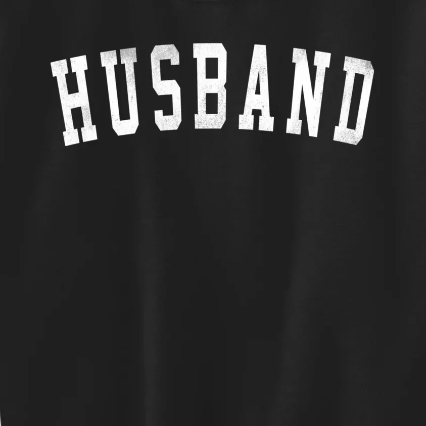 Husband Classic Bold Font FatherS Day Husband Kids Sweatshirt