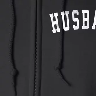 Husband Classic Bold Font FatherS Day Husband Full Zip Hoodie