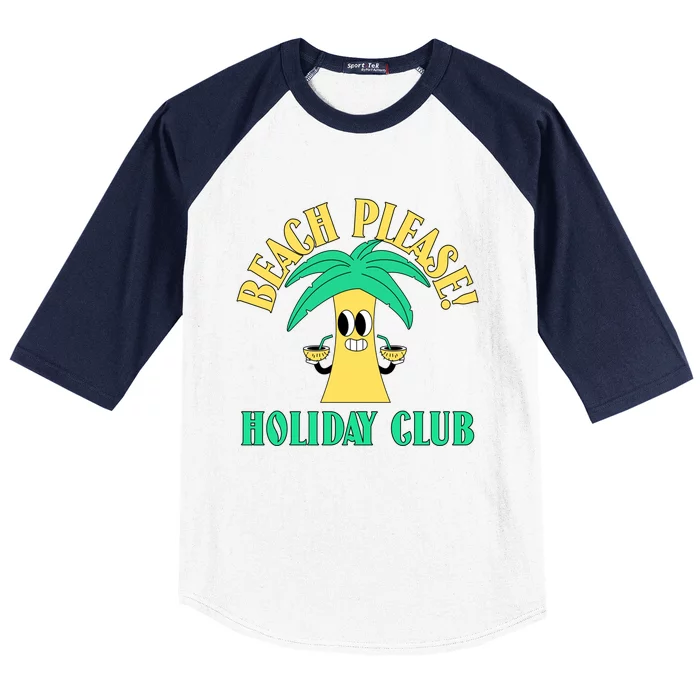 Holiday Club Beach Please Summer Palm Tree Gift Baseball Sleeve Shirt