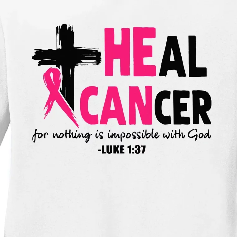 Heal Cancer Believe God Christian Breast Cancer Awareness Ladies Long Sleeve Shirt