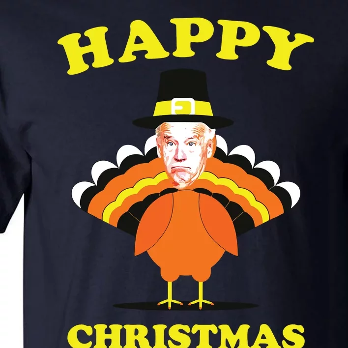 Happy Christmas Biden Funny Thanksgiving Turkey Tall T-Shirt