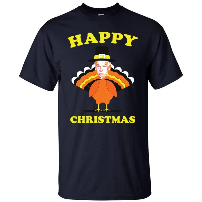 Happy Christmas Biden Funny Thanksgiving Turkey Tall T-Shirt