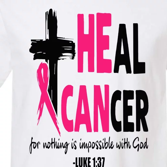 Heal Cancer Believe God Christian Breast Cancer Awareness Garment-Dyed Heavyweight T-Shirt