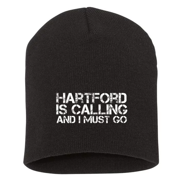 Hartford Ct Connecticut Funny City Trip Home Roots Short Acrylic Beanie