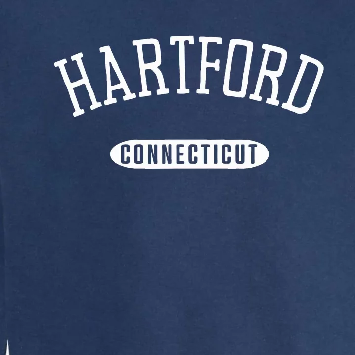 Hartford Ct Classic Style Hartford Connecticut Ct Garment-Dyed Sweatshirt