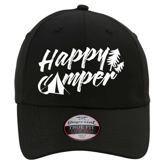 Happy Camper Camp Camping Outdoor Campers Meaningful Gift The Original Performance Cap