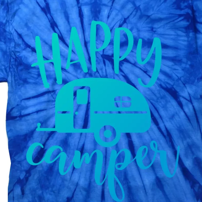 Happy Camper Camping Trailer Funny Camp Design Him And Her Cute Gift Tie-Dye T-Shirt