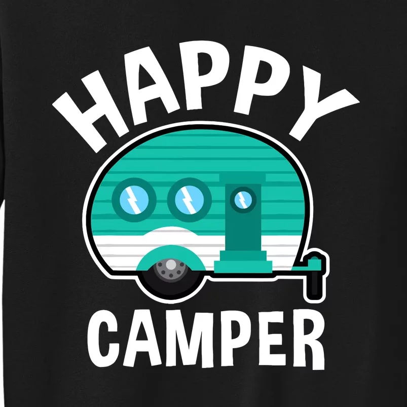 Happy Camper Camping Car Caravan Funny Vacation Tall Sweatshirt