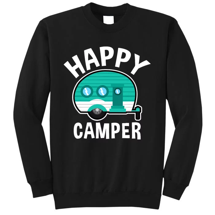 Happy Camper Camping Car Caravan Funny Vacation Tall Sweatshirt