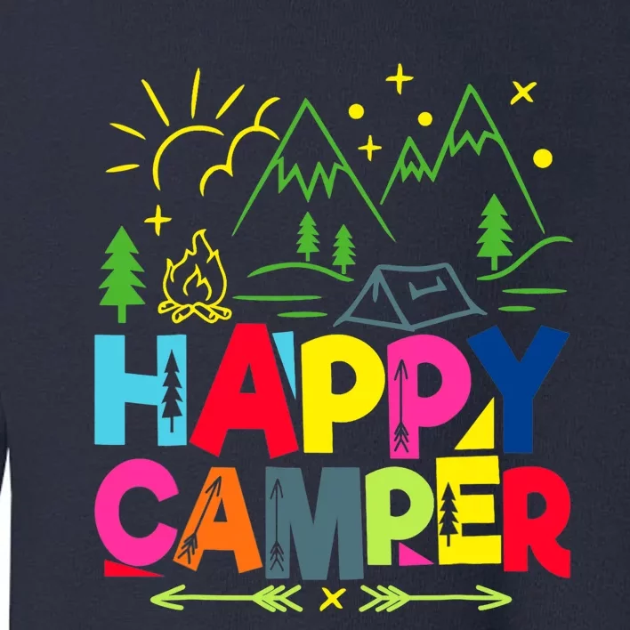 Happy Camper Camping Funny Gift Toddler Sweatshirt