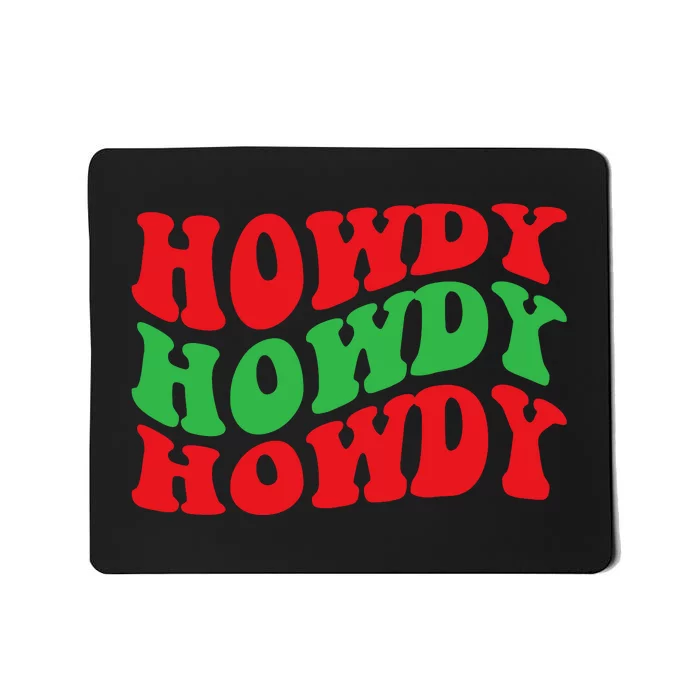 Howdy Christmas Cowgirl Southern Western Girl Country Rodeo Mousepad