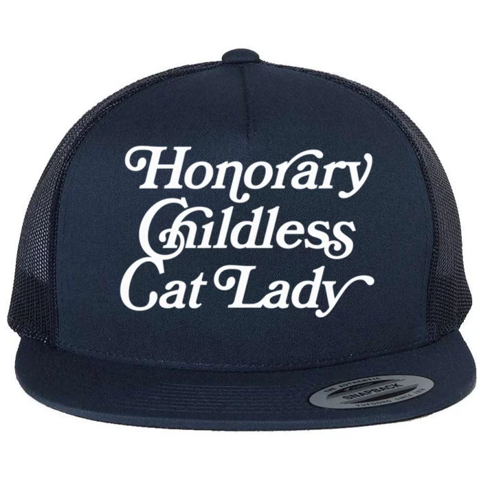 Honorary Childless Cat Lady Funny Statement Childless Cat Lady Is Voting Kamala Flat Bill Trucker Hat