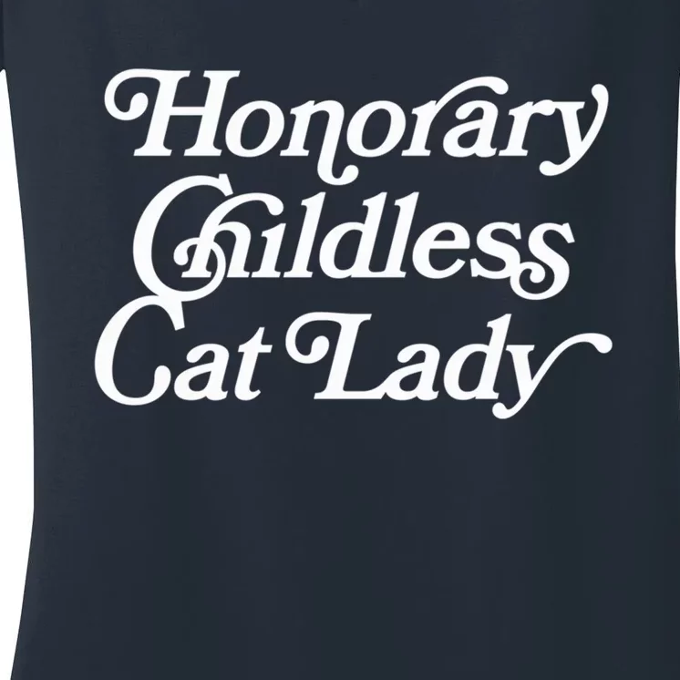 Honorary Childless Cat Lady Funny Statement Childless Cat Lady Is Voting Kamala Women's V-Neck T-Shirt