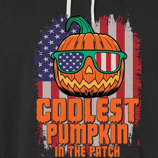 Halloween Costume Coolest Pumpkin In The Patch American Flag Gift Garment-Dyed Fleece Hoodie