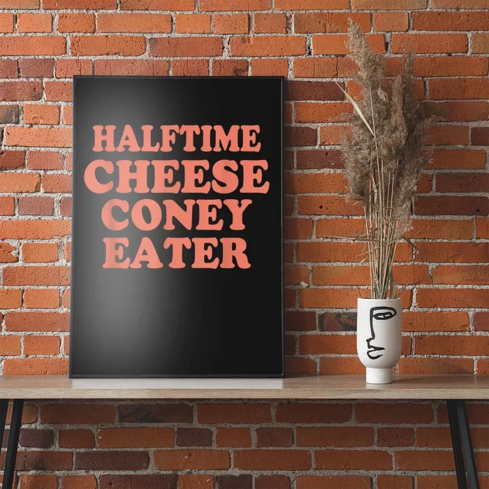 Halftime Cheese Coney Eater Poster