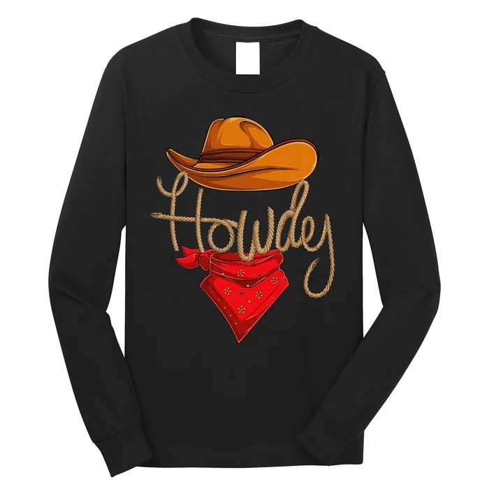 Howdy Cowboy Cowgirl Western Country Rodeo Howdy Long Sleeve Shirt