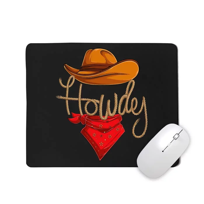 Howdy Cowboy Cowgirl Western Country Rodeo Howdy Mousepad