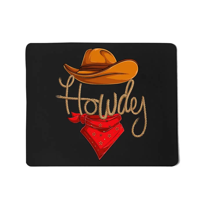 Howdy Cowboy Cowgirl Western Country Rodeo Howdy Mousepad