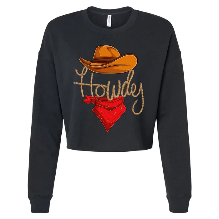 Howdy Cowboy Cowgirl Western Country Rodeo Howdy Cropped Pullover Crew