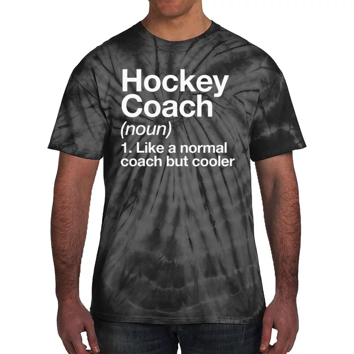 Hockey Coach Definition Sports Funny Trainer Instructor Tie-Dye T-Shirt