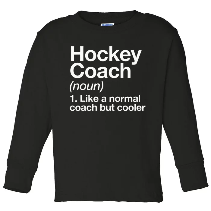 Hockey Coach Definition Sports Funny Trainer Instructor Toddler Long Sleeve Shirt