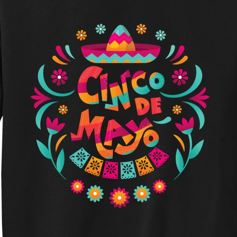 Happy Cinco De Mayo Mexican Fiesta 5 De Mayo Mexico Party Tall Sweatshirt