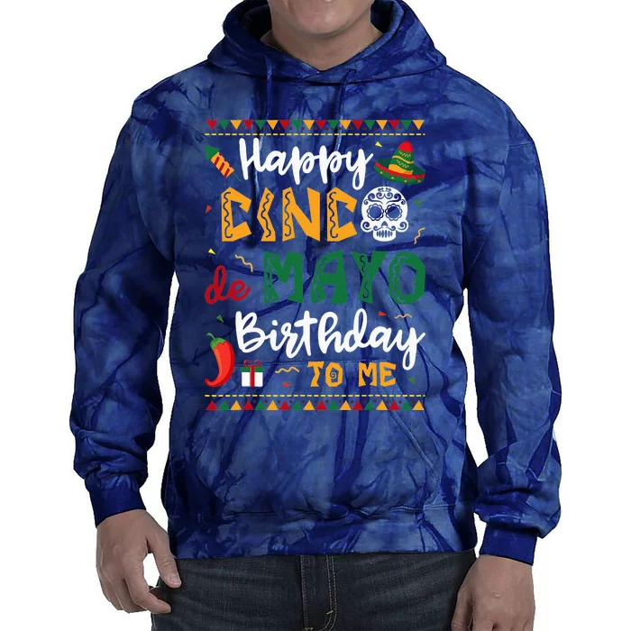 Happy Cinco de Mayo Birthday To Me Born In May Gifts Tie Dye Hoodie