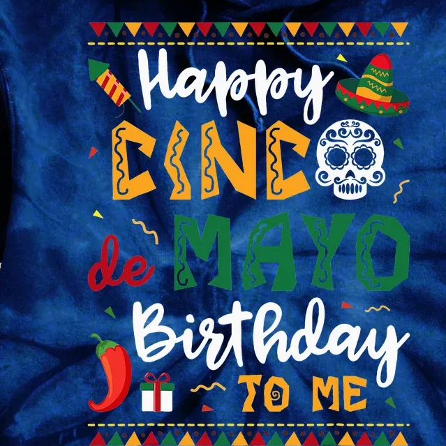 Happy Cinco de Mayo Birthday To Me Born In May Gifts Tie Dye Hoodie