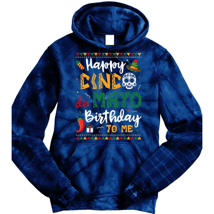 Happy Cinco de Mayo Birthday To Me Born In May Gifts Tie Dye Hoodie