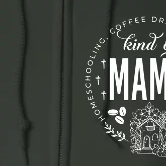 Homeschooling Coffee Drinking Jesus Seeking Kind Of Mama Full Zip Hoodie