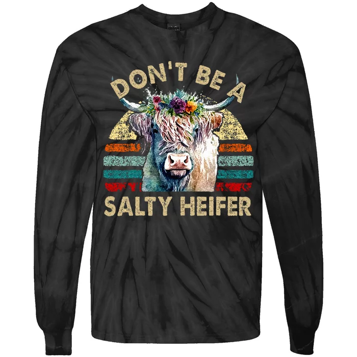 Highland Cow Dont Be Salty Heifer Tie-Dye Long Sleeve Shirt