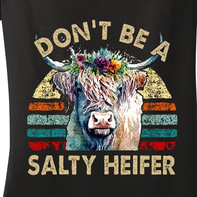 Highland Cow Dont Be Salty Heifer Women's V-Neck T-Shirt