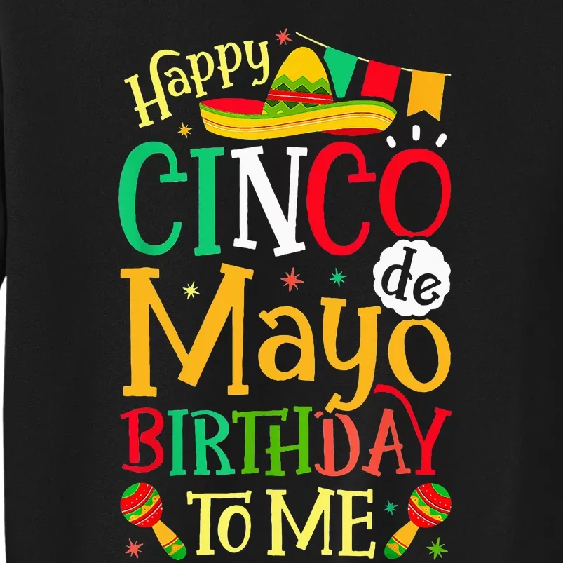 Happy Cinco De Mayo Birthday To Me Sweatshirt