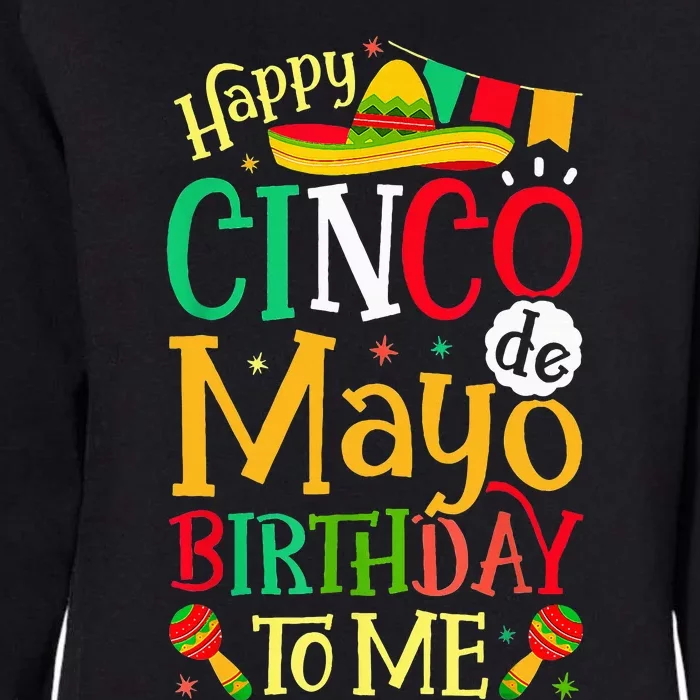 Happy Cinco De Mayo Birthday To Me Womens California Wash Sweatshirt