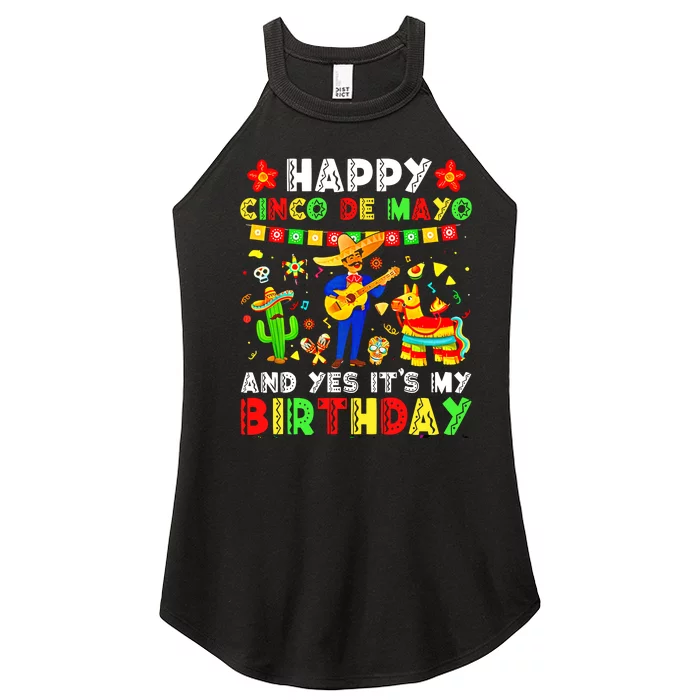 Happy Cinco De Mayo And Yes It's My Birthday Mexican Festival Women’s Perfect Tri Rocker Tank