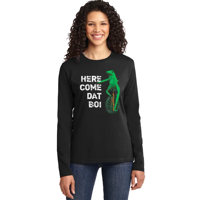 Here Come Dat Boi Ladies Long Sleeve Shirt