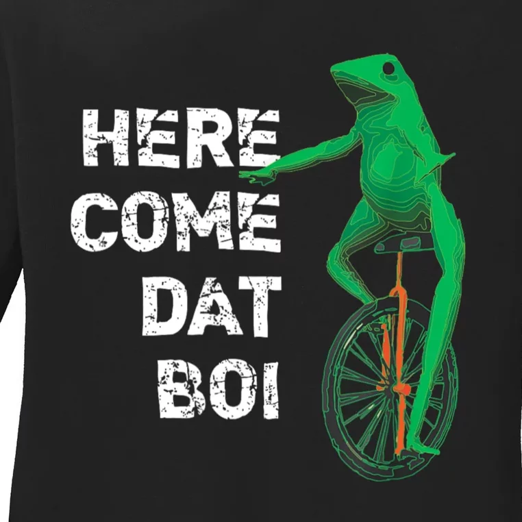 Here Come Dat Boi Ladies Long Sleeve Shirt