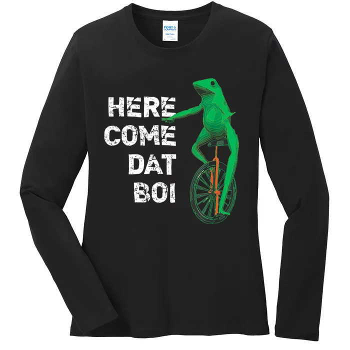 Here Come Dat Boi Ladies Long Sleeve Shirt