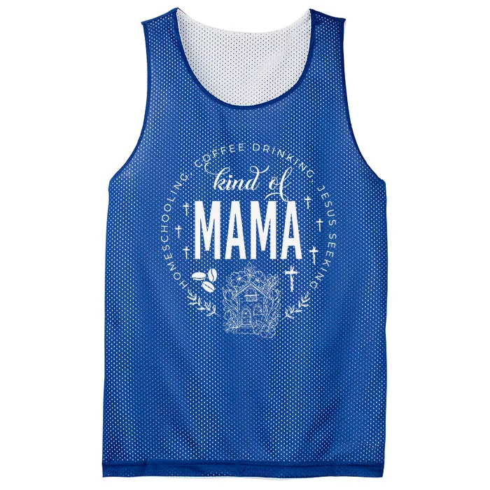 Homeschooling Coffee Drinking Jesus Seeking Kind Of Mama Mesh Reversible Basketball Jersey Tank