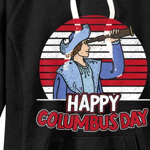 Happy Columbus Day Christopher Columbus Italian Navigator TShirt Women's Fleece Hoodie