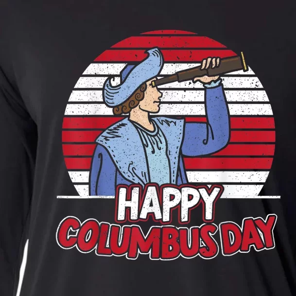 Happy Columbus Day Christopher Columbus Italian Navigator TShirt Cooling Performance Long Sleeve Crew