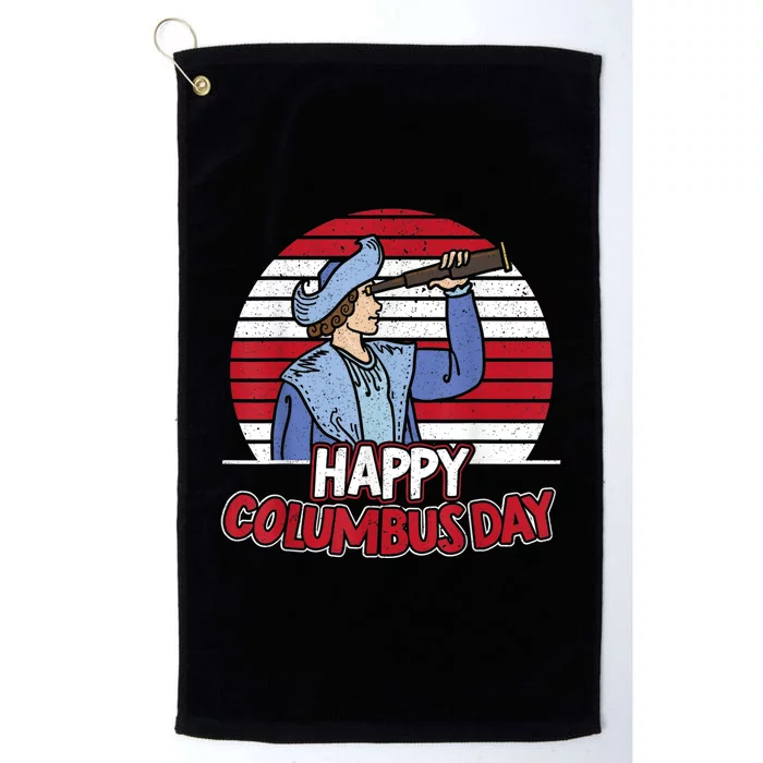 Happy Columbus Day Christopher Columbus Italian Navigator TShirt Platinum Collection Golf Towel