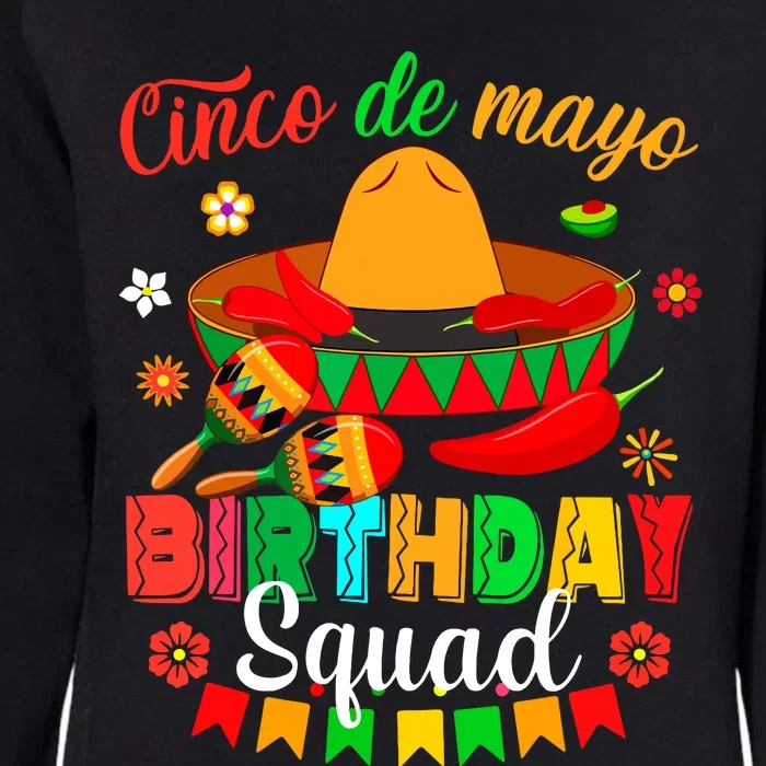 Happy Cinco De Mayo Birthday Squad Mexican Matching Family Womens California Wash Sweatshirt