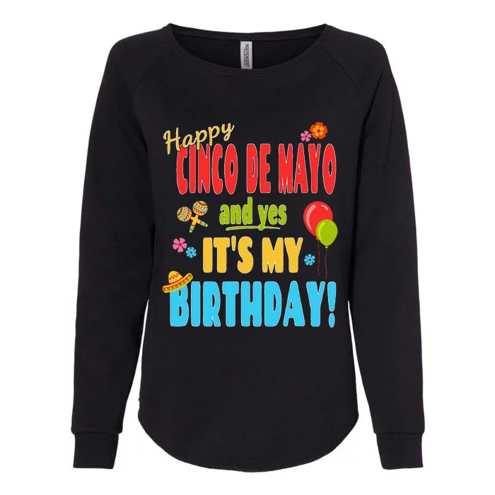 Happy Cinco De Mayo Birthday May 5th Birthday Party Womens California Wash Sweatshirt