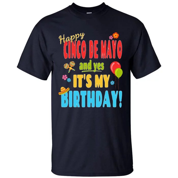 Happy Cinco De Mayo Birthday May 5th Birthday Party Tall T-Shirt