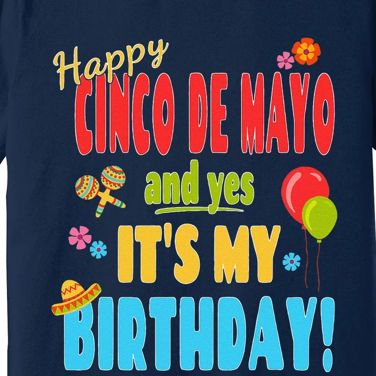 Happy Cinco De Mayo Birthday May 5th Birthday Party Premium T-Shirt