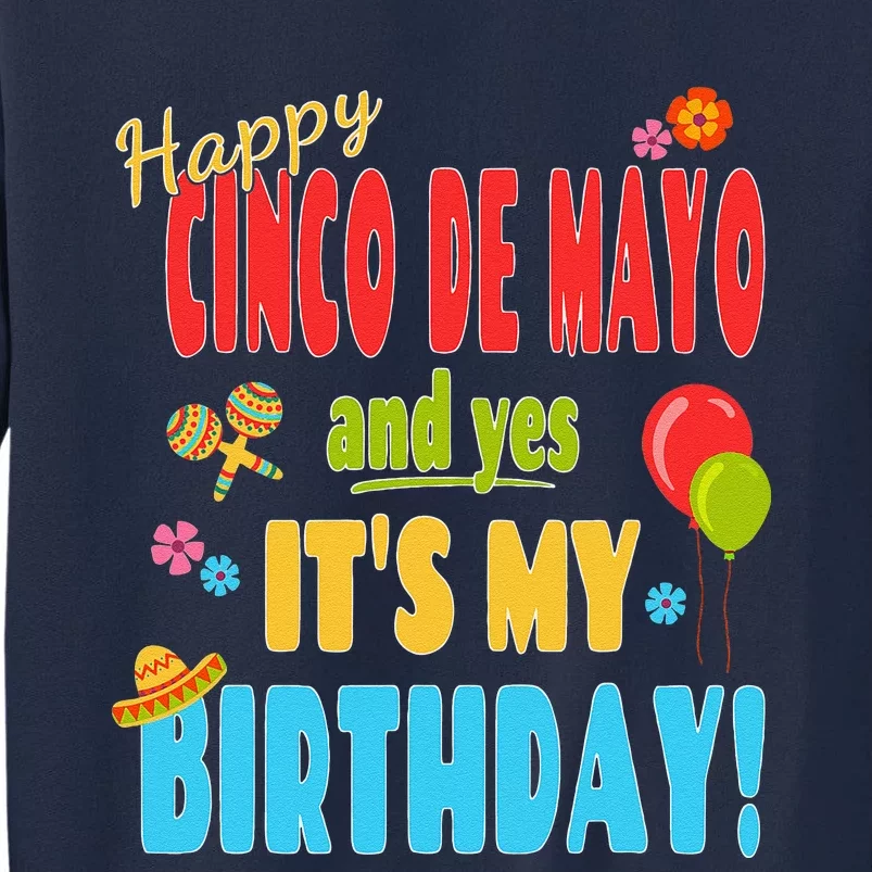 Happy Cinco De Mayo Birthday May 5th Birthday Party Tall Sweatshirt