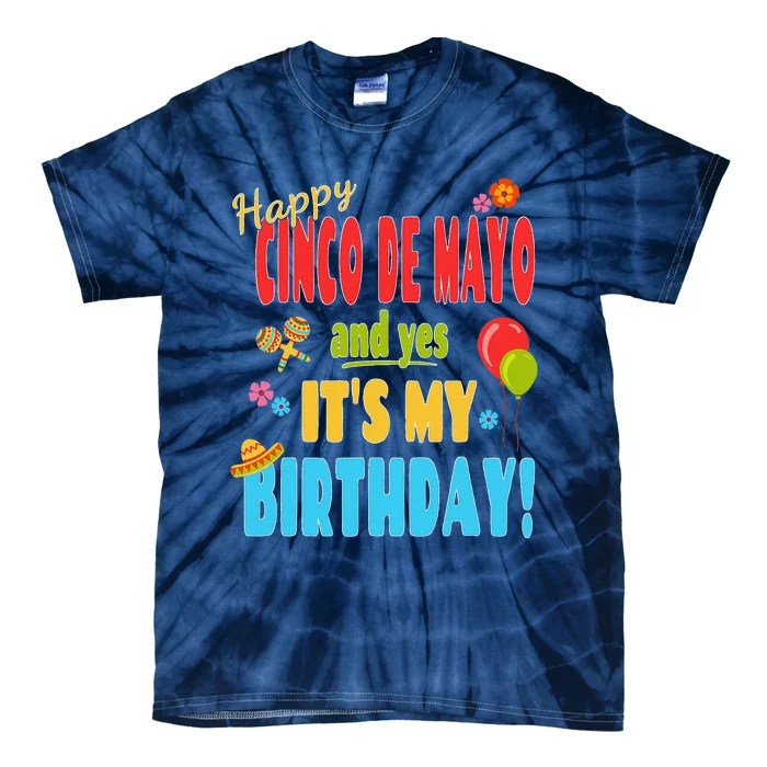 Happy Cinco De Mayo Birthday May 5th Birthday Party Tie-Dye T-Shirt