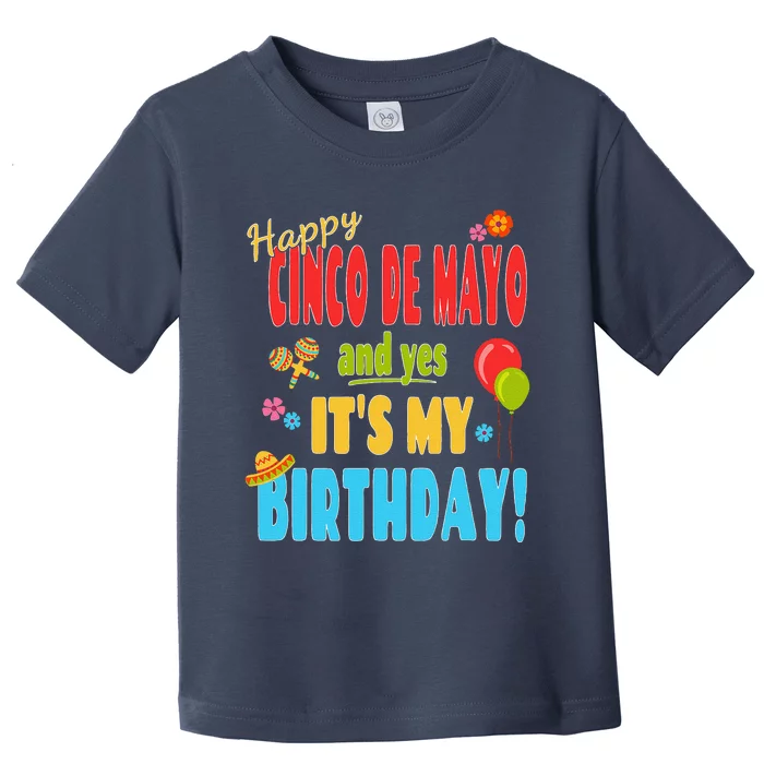 Happy Cinco De Mayo Birthday May 5th Birthday Party Toddler T-Shirt