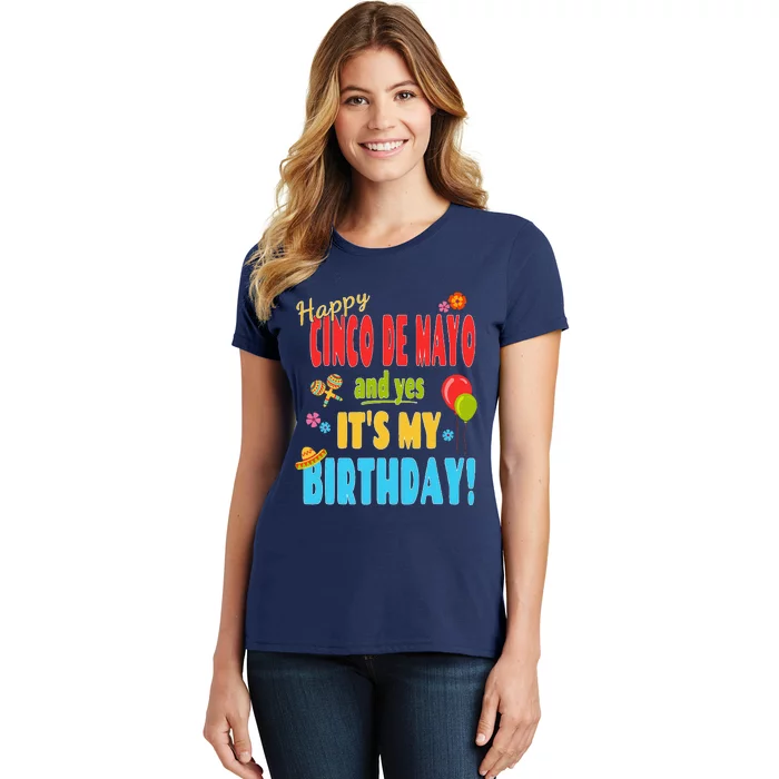 Happy Cinco De Mayo Birthday May 5th Birthday Party Women's T-Shirt